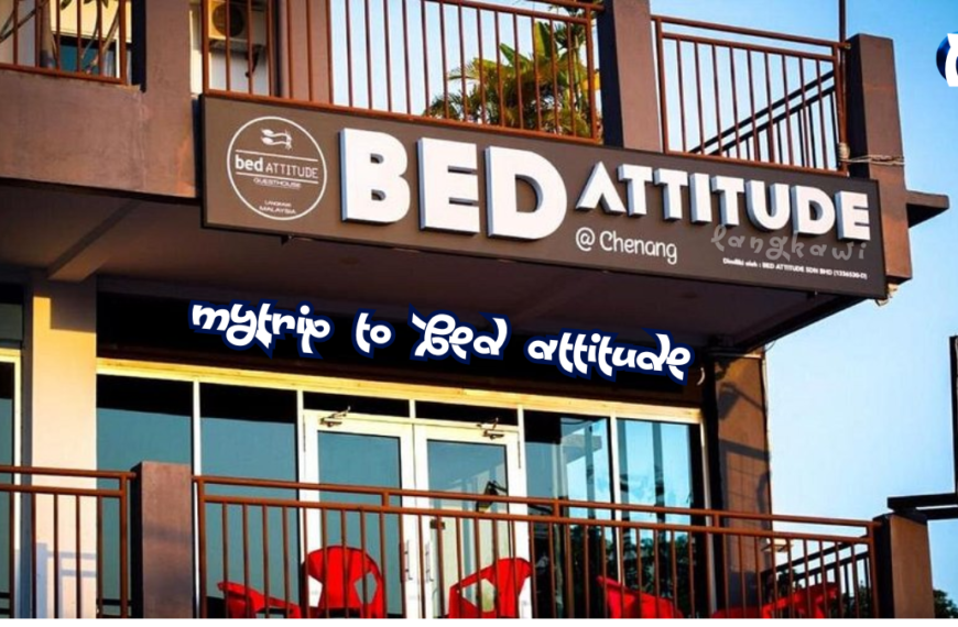 myTrip to Bed Attitude Langkawi Malaysia