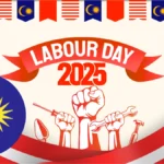 Labour Day May 01 2025 Malaysia