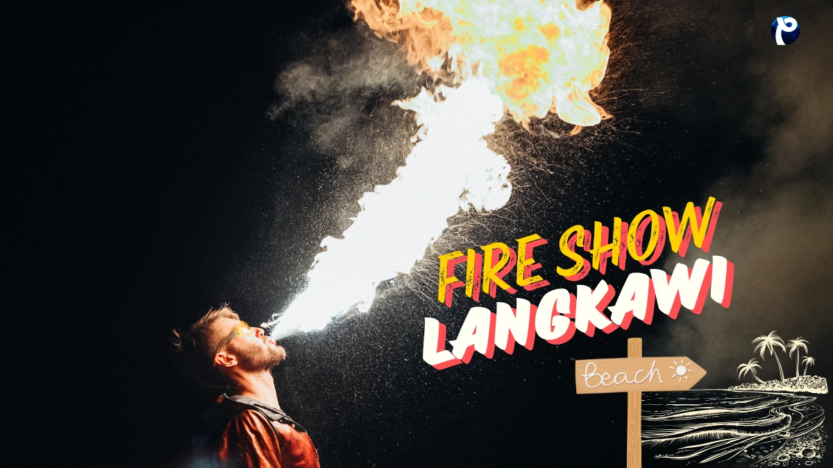 Where to Watch Fire Shows in Langkawi