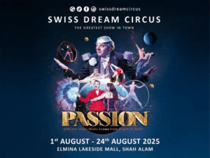 Swiss Dream Circus in KL 2025 – The Greatest Family Show You Can't Miss