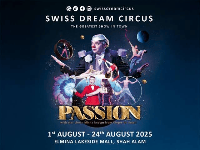 Swiss Dream Circus in KL 2025 – The Greatest Family Show You Cant Miss!