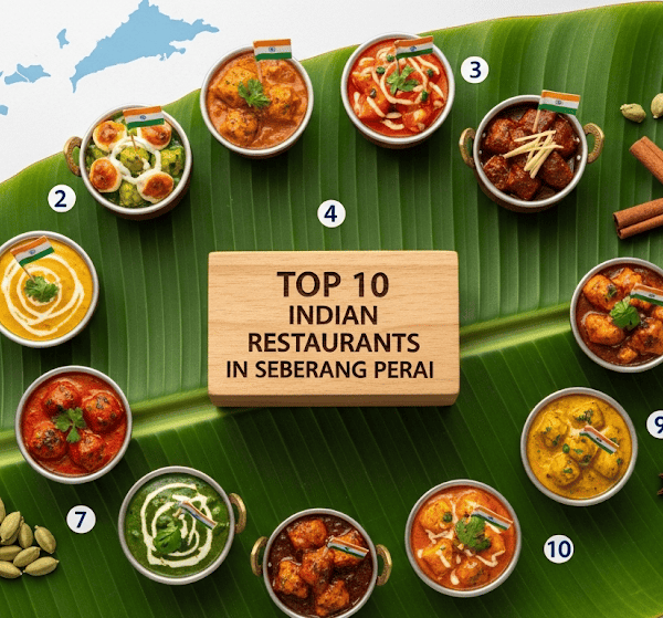 Top 10 Indian Restaurants in Seberang Perai