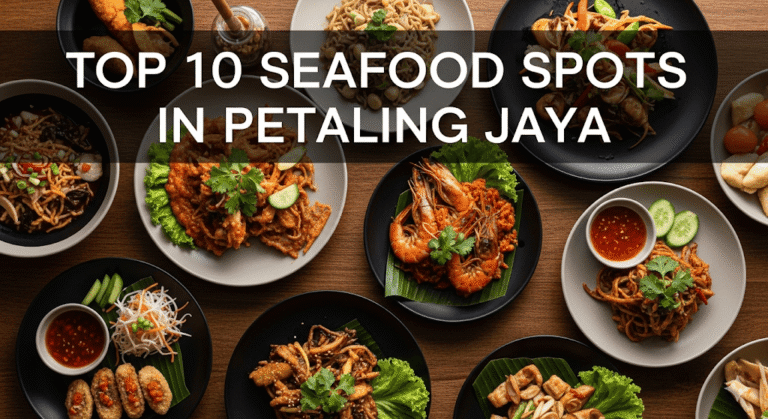 Top 10 Seafood Spots in Petaling Jaya