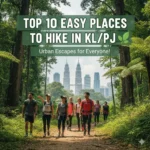 Top 10 Easy hikes in KL