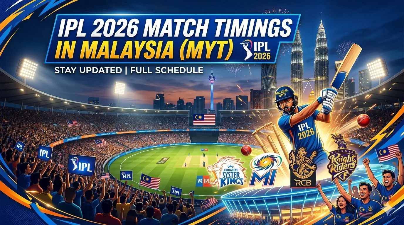 IPL 2026 Match Timings in Malaysia (MYT)