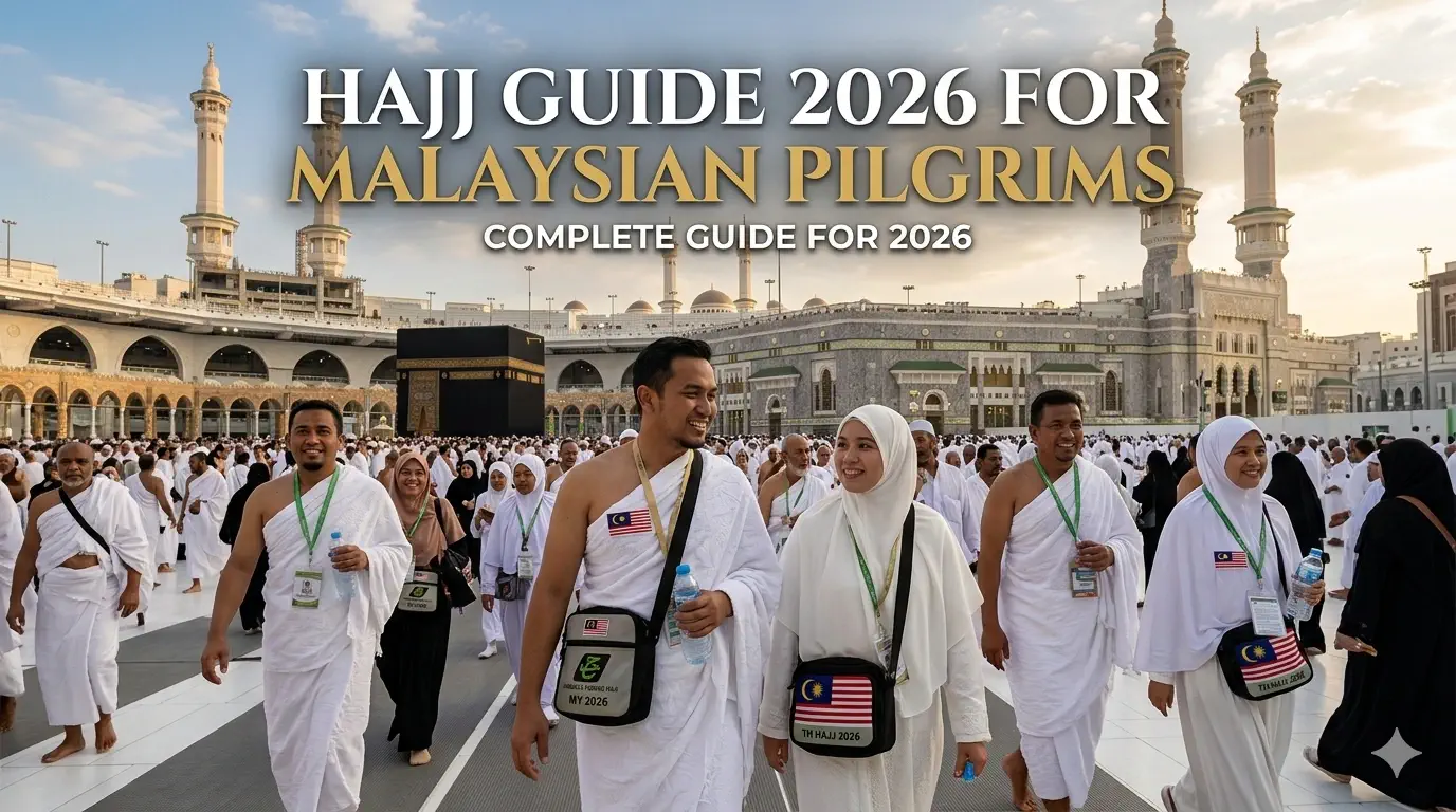 Hajj Guide 2026 for Malaysian Pilgrims