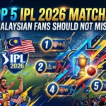 Top 5 IPL 2026 Matches Malaysian Fans Should Not Miss