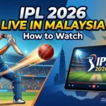 How to Watch IPL 2026 Live in Malaysia