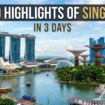Top 10 Highlights of Singapore in 3 Days