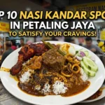 Top 10 Nasi Kandar Spots in Petaling Jaya to Satisfy Your Cravings