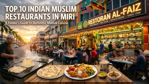 Top 10 Indian Muslim Restaurants in Miri You Must Try