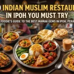 Top 10 Indian Muslim Restaurants in Ipoh You Must Try