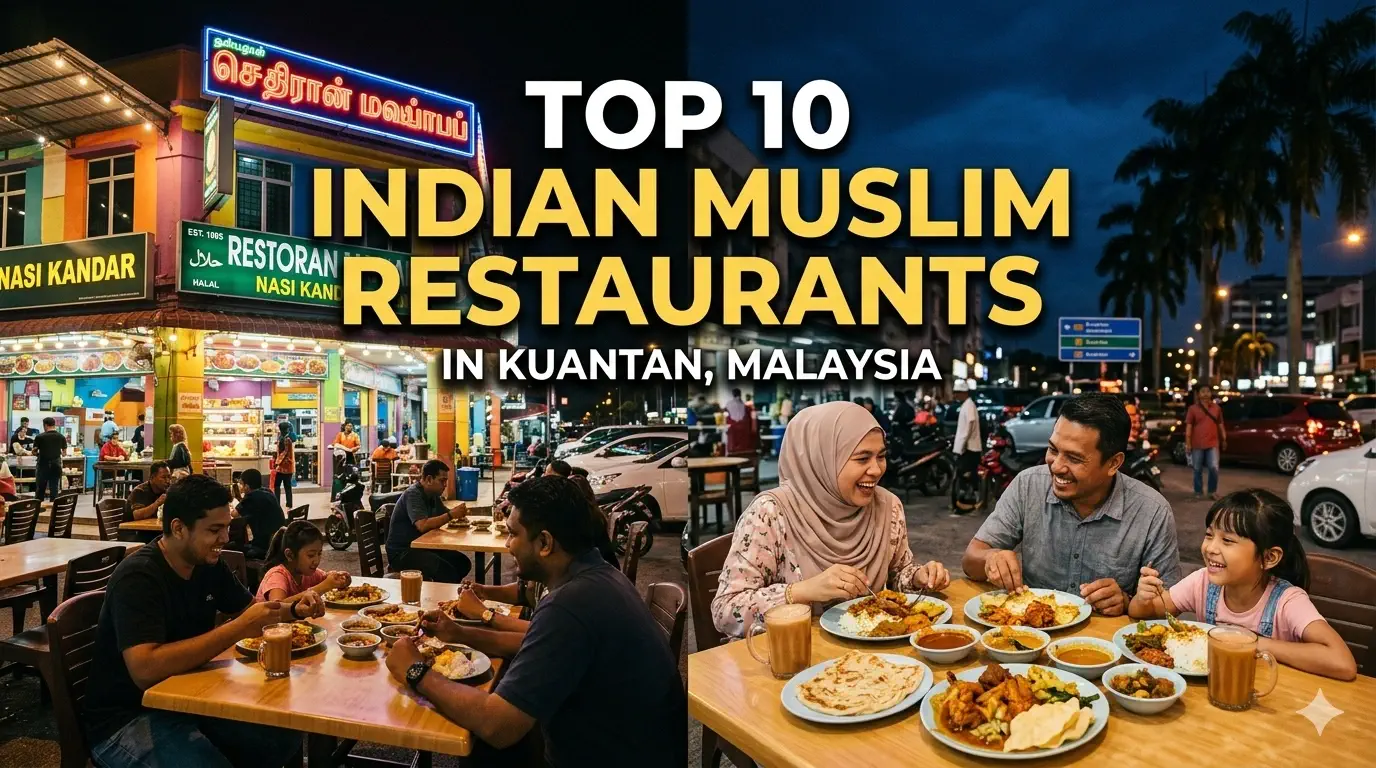 Top 10 Indian Muslim Restaurants in Kuantan
