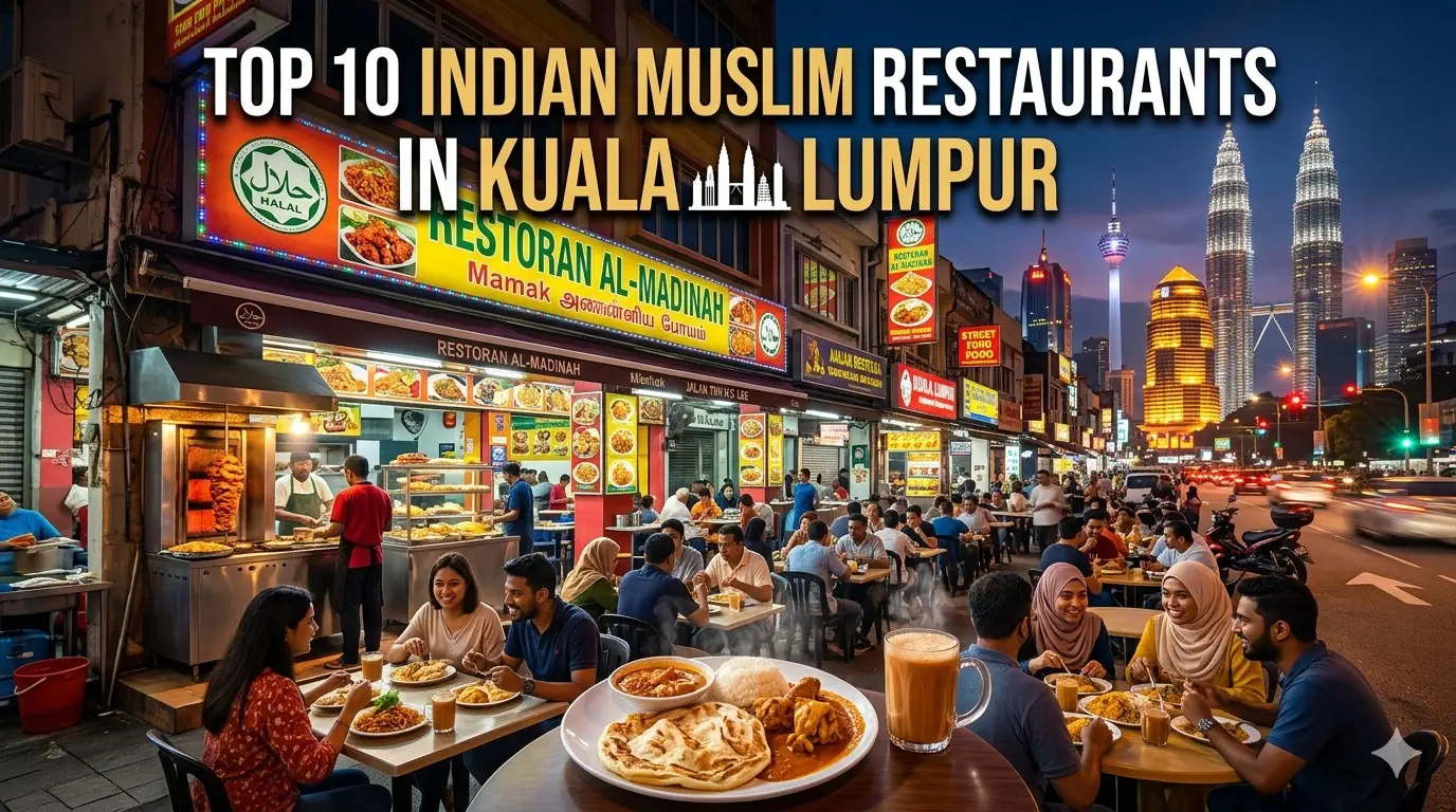 Top 10 Indian Muslim Restaurants in Kuala Lumpur You Must Try