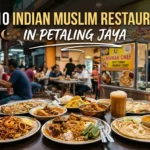 Top 10 Indian Muslim Restaurants in Petaling Jaya You Must Try