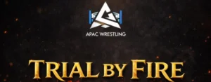 APAC Wrestling- Trial by Fire 2026 Brings High-Octane Wrestling Action to Puchong