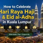 How to Celebrate Hari Raya Haji & Eid al-Adha in Kuala Lumpur
