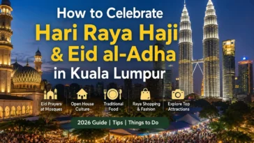 How to Celebrate Hari Raya Haji & Eid al-Adha in Kuala Lumpur