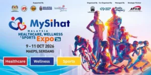 MySihat 2026- Malaysia Healthcare Wellness & Sports Expo Brings Health Fitness and Wellness to MAEPS Serdang