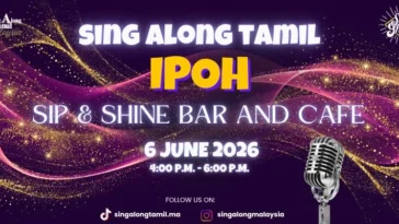 Sing Along Tamil (Ipoh) 2026- A Family-Friendly Tamil Music Gathering in Perak