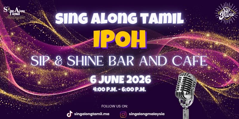 Sing Along Tamil (Ipoh) 2026- A Family-Friendly Tamil Music Gathering in Perak