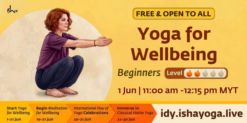 Yoga for Wellbeing (Level 2) Malaysia 2026- Elevate Your Health and Inner Balance at Isha Yoga Center